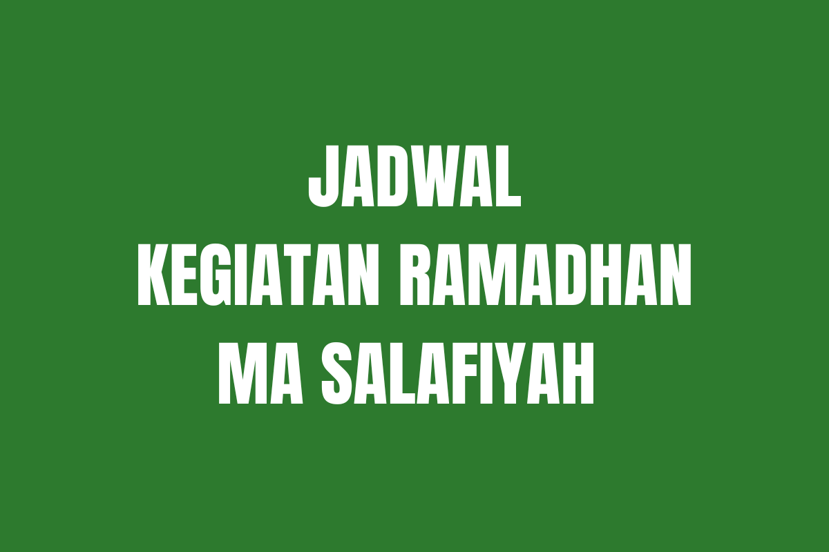 Jadwal Kegiatan Smartren (Pesantren Pintar) MA Salafiyah Ramadhan 1447 H